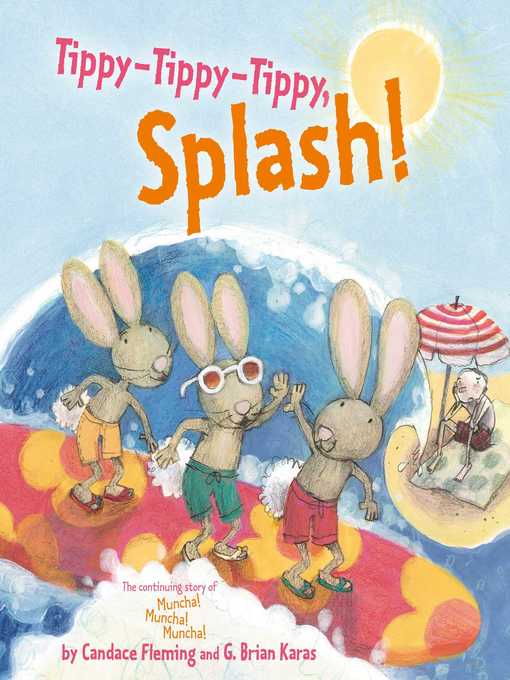 Title details for Tippy-Tippy-Tippy, Splash! by Candace Fleming - Wait list